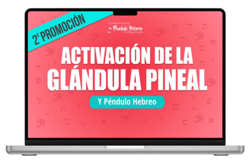 Activación de la Glándula Pineal y Péndulo Hebreo [2ª PROMOCIÓN]