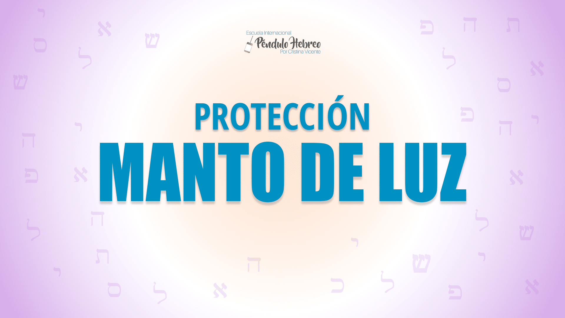 Protección manto de Luz